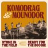 Komodrag & The Mounodor : 2 nouveaux singles